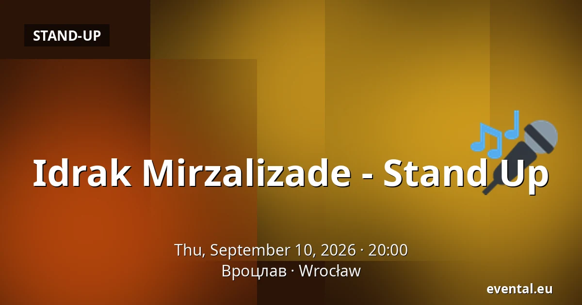 Idrak Mirzalizade - Stand Up — Вроцлав, Wrocław