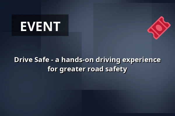 Drive Safe - a hands-on driving experience for greater road safety — Mercedes-Benz Kundencenter Rastatt, Rastatt