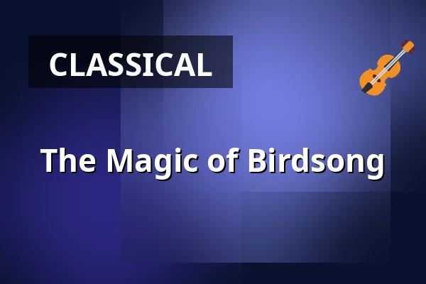 The Magic of Birdsong — Kapuziner Rottweil Sonnensaal, Rottweil