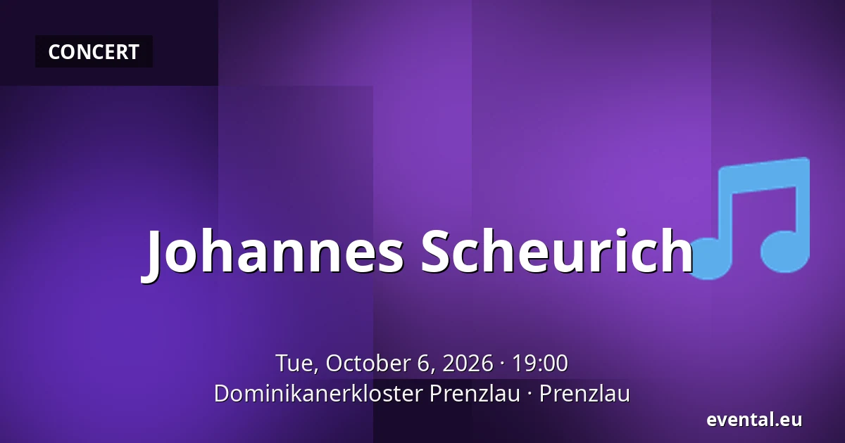 Johannes Scheurich — Dominikanerkloster Prenzlau, Prenzlau