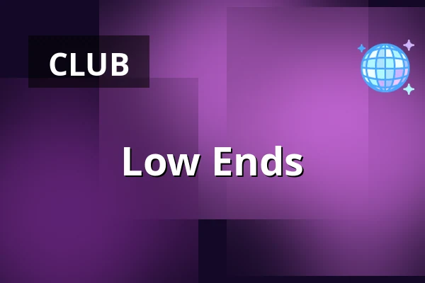 Low Ends — Phantom Bar Berlin, Berlin
