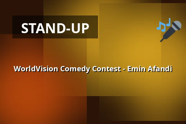WorldVision Comedy Contest - Emin Afandi — Terzo Mondo, Berlin