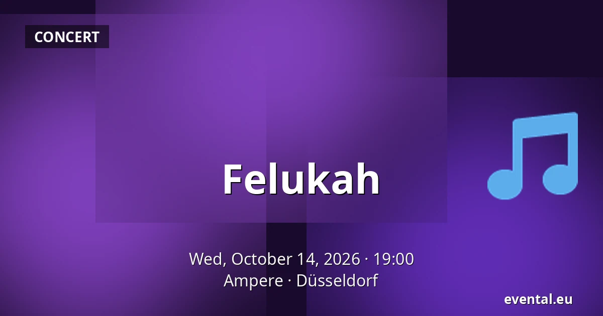 Felukah — Ampere, Düsseldorf