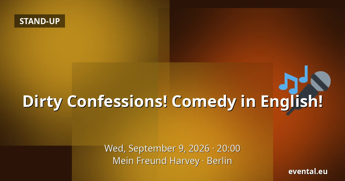 Dirty Confessions! Comedy in English! — Mein Freund Harvey, Berlin