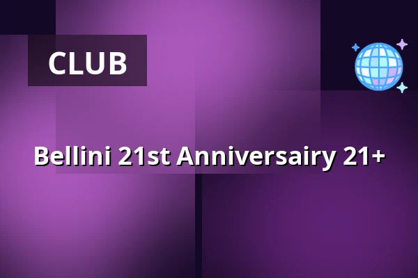 Bellini 21st Anniversairy 21+ — Bellini im Tresor, Bremen