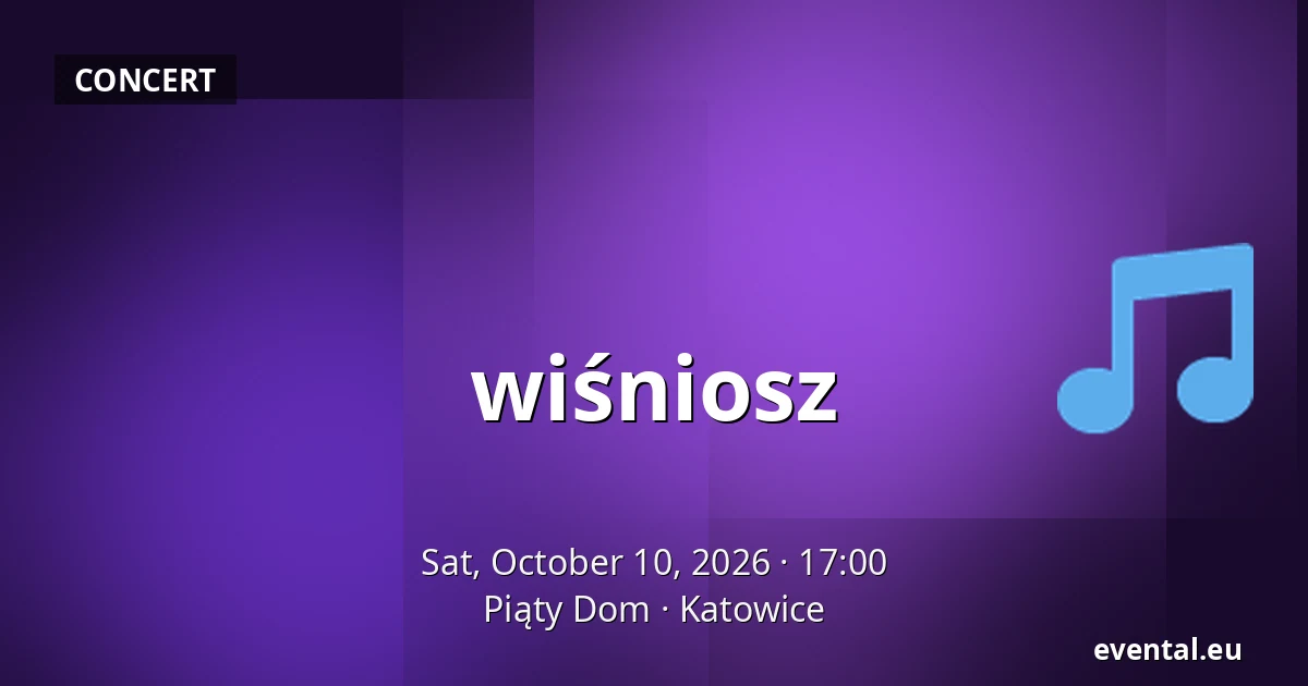 wiśniosz — Piąty Dom, Katowice