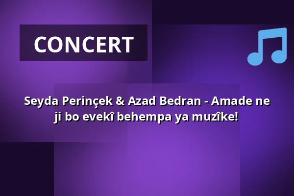 Seyda Perinçek & Azad Bedran - Amade ne ji bo evekî behempa ya muzîke! — Congresshalle Saarbrücken, Saarbrücken