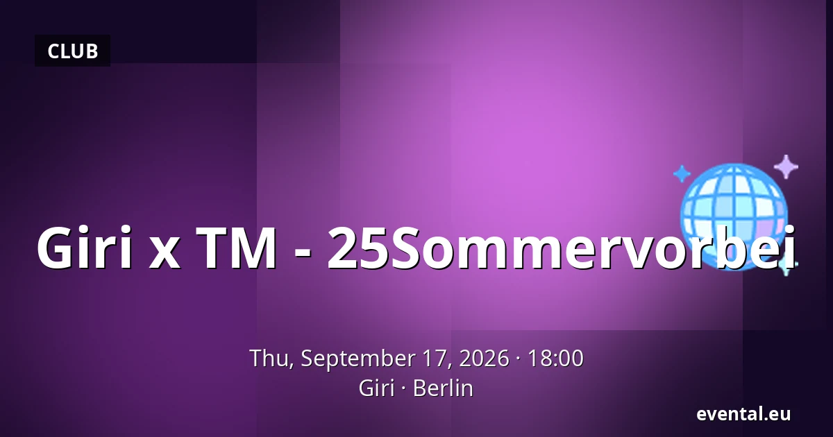 Giri x TM - 25Sommervorbei — Giri, Berlin