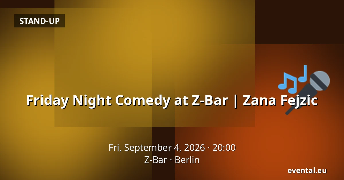 Friday Night Comedy at Z-Bar | Zana Fejzic — Z-Bar, Berlin
