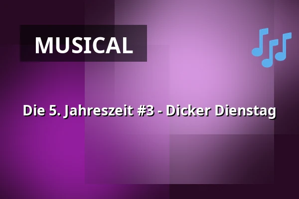 Die 5. Jahreszeit #3 - Dicker Dienstag — Theater im Delphi, Berlin