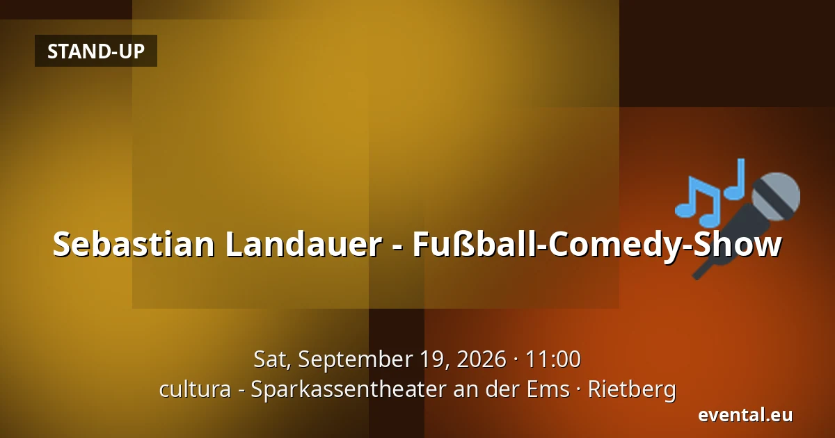 Sebastian Landauer - Fußball-Comedy-Show — cultura - Sparkassentheater an der Ems, Rietberg