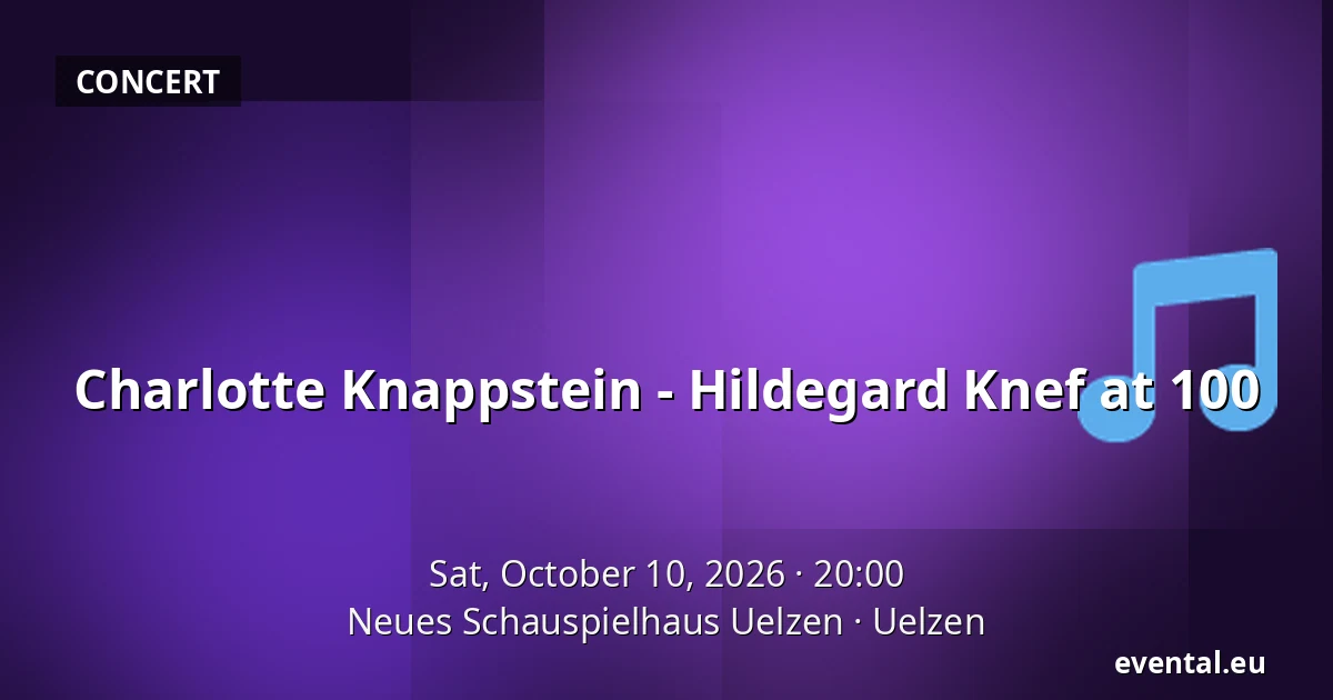 Charlotte Knappstein - Hildegard Knef at 100 — Neues Schauspielhaus Uelzen, Uelzen