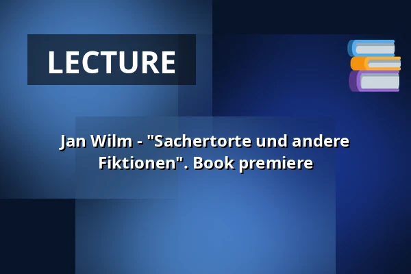 Jan Wilm - "Sachertorte und andere Fiktionen". Book premiere — Künstler*innenhaus Mousonturm, Frankfurt