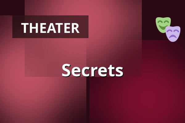Secrets — Kammerspiele, Wiesbaden