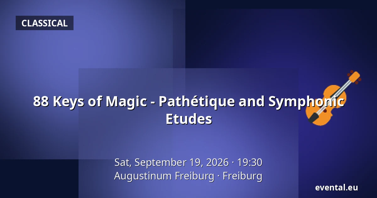 88 Keys of Magic - Pathétique and Symphonic Etudes — Augustinum Freiburg, Freiburg