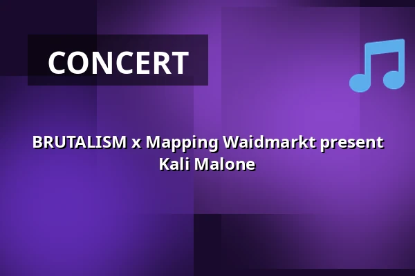 BRUTALISM x Mapping Waidmarkt present Kali Malone — TBA - Waidmarkt and St. Gertrud Church, Cologne