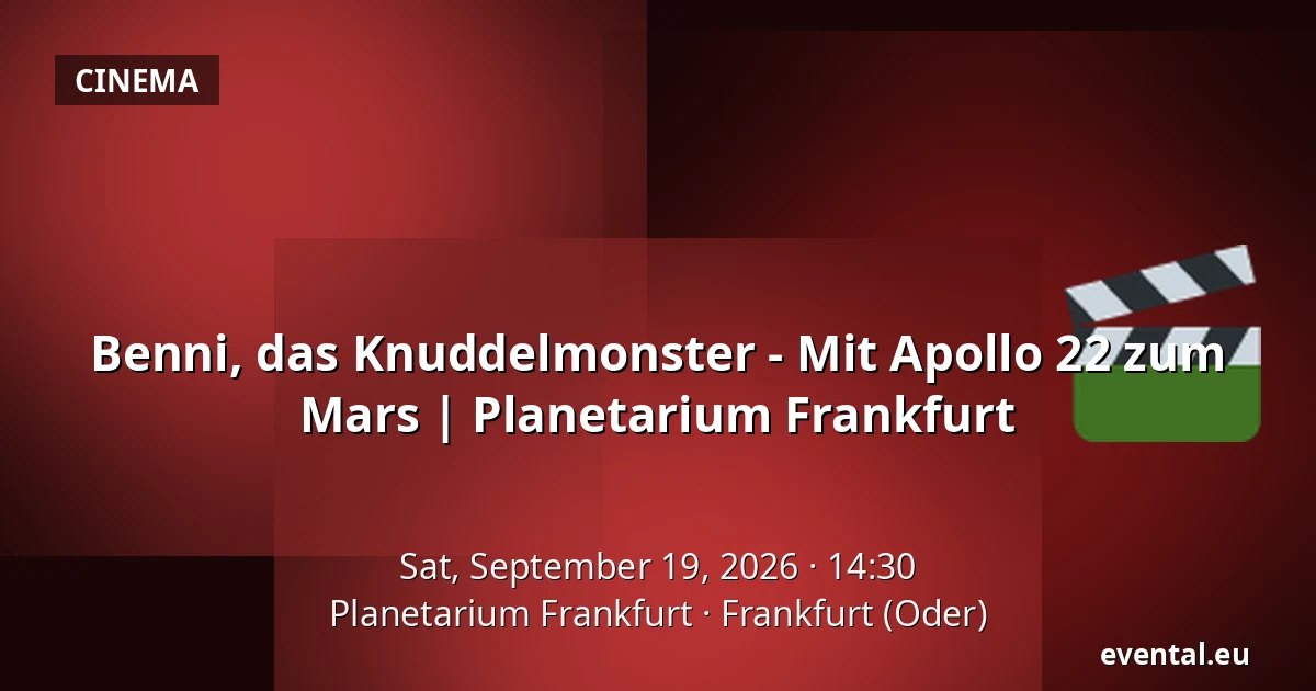 Benni, das Knuddelmonster - Mit Apollo 22 zum Mars | Planetarium Frankfurt — Planetarium Frankfurt, Frankfurt (Oder)