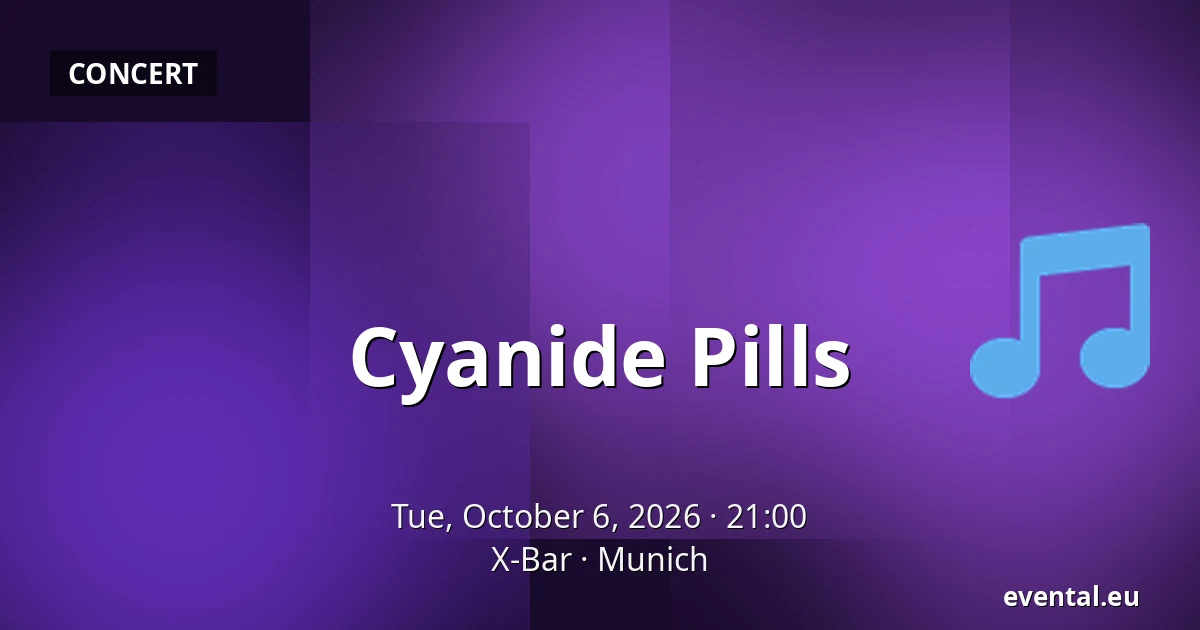 Cyanide Pills — X-Bar, Munich