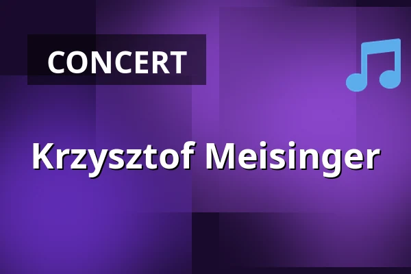 Krzysztof Meisinger — Studio Koncertowe Polskiego Radia im. Witolda Lutosławskiego, Warsaw