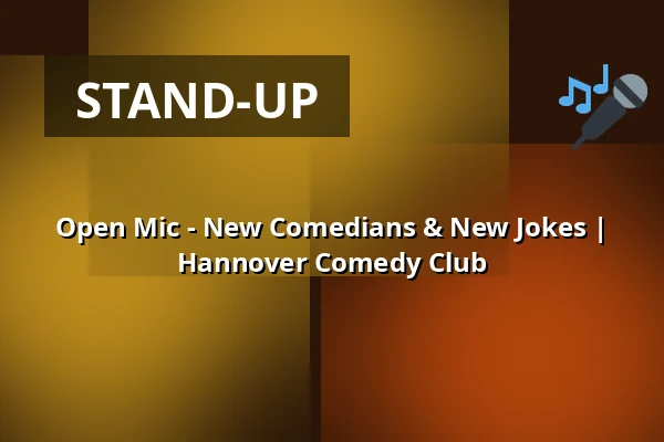 Open Mic - New Comedians & New Jokes | Hannover Comedy Club — Hannover Comedy Club, Hannover