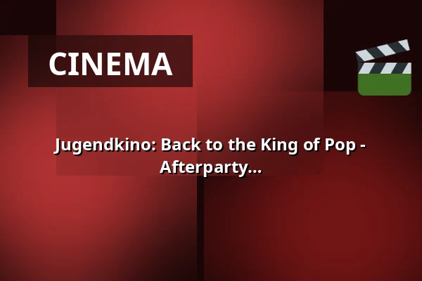 Jugendkino: Back to the King of Pop - Michael Jackson Nostalgia Event + Afterparty — Spielboden, Dornbirn