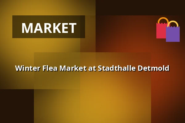 Winter Flea Market at Stadthalle Detmold — Stadthalle Detmold, Detmold