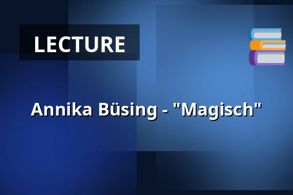 Annika Büsing - "Magisch" — Künstler*innenhaus Mousonturm, Frankfurt