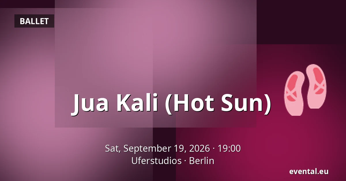 Jua Kali (Hot Sun) — Uferstudios, Berlin