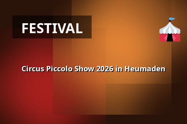 Circus Piccolo Show 2026 in Heumaden — Bolzplatz Heumaden, Stuttgart