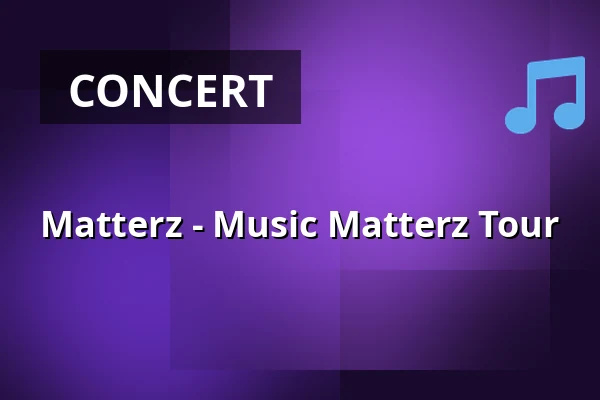 Matterz - Music Matterz Tour — Kammgarn, Kaiserslautern