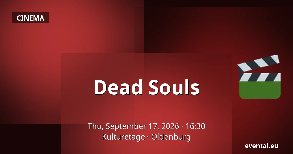 Dead Souls — Kulturetage, Oldenburg