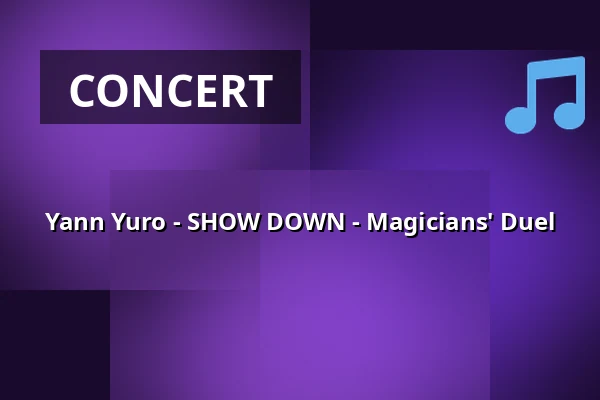 Yann Yuro - SHOW DOWN - Magicians' Duel — Jahnhalle, Nordenham
