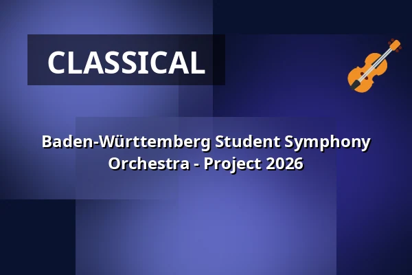 Baden-Württemberg Student Symphony Orchestra - Project 2026 — Kurhaus Baden-Baden, Baden-Baden