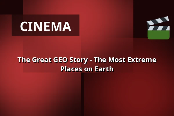 The Great GEO Story - The Most Extreme Places on Earth — Kulturkaten, Ostseebad Prerow
