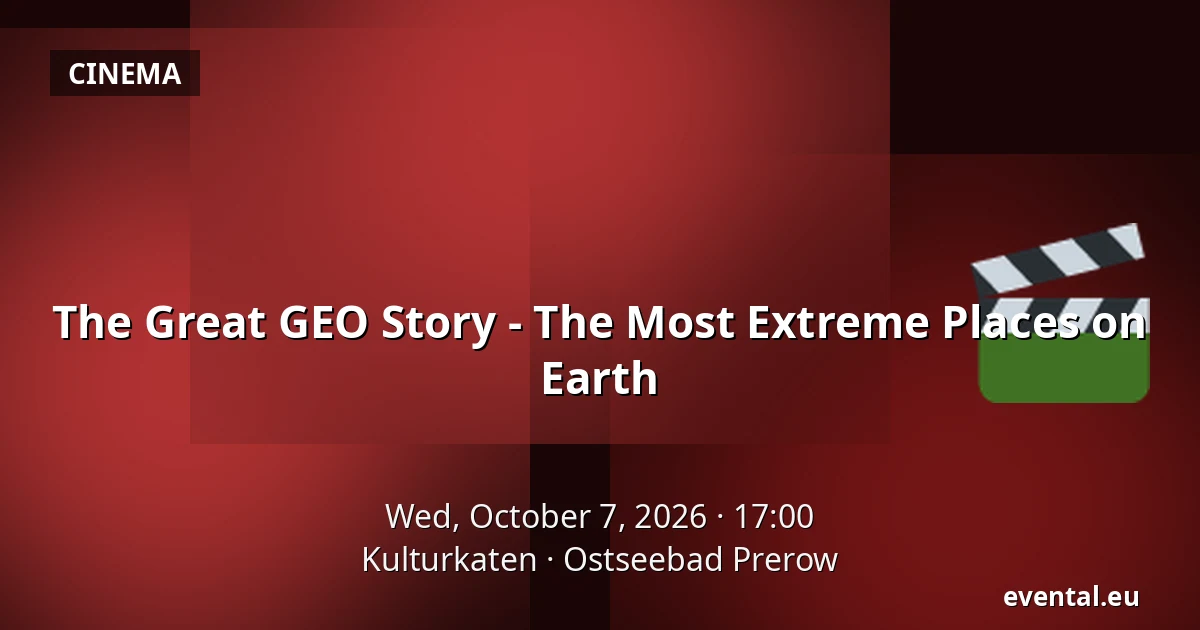 The Great GEO Story - The Most Extreme Places on Earth — Kulturkaten, Ostseebad Prerow