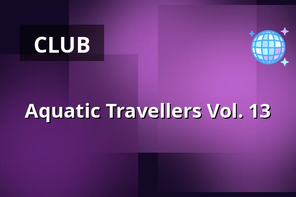 Aquatic Travellers Vol. 13 — Paloma, Berlin