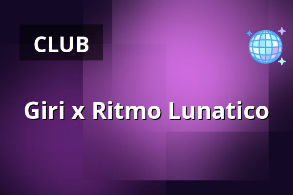 Giri x Ritmo Lunatico — Giri, Berlin