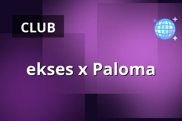 ekses x Paloma — Paloma, Berlin