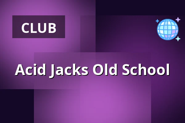 Acid Jacks Old School — Absturz, Leipzig
