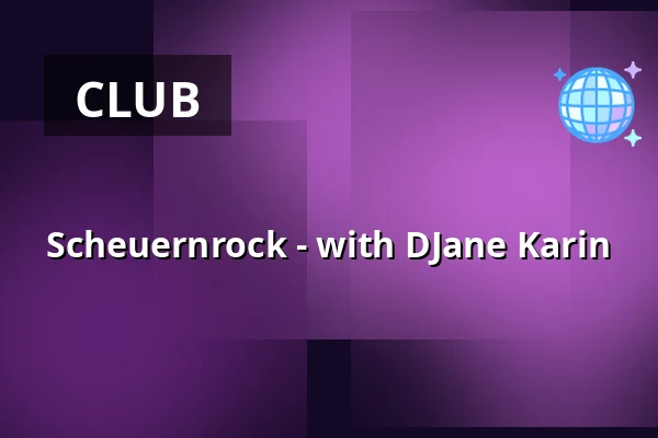 Scheuernrock - with DJane Karin — Scheuer, Idstein