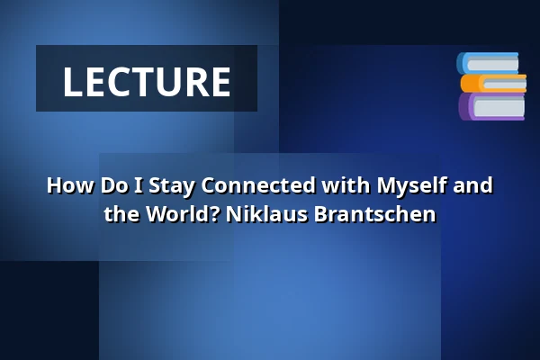 How Do I Stay Connected with Myself and the World? Niklaus Brantschen — Haus am Dom, Frankfurt