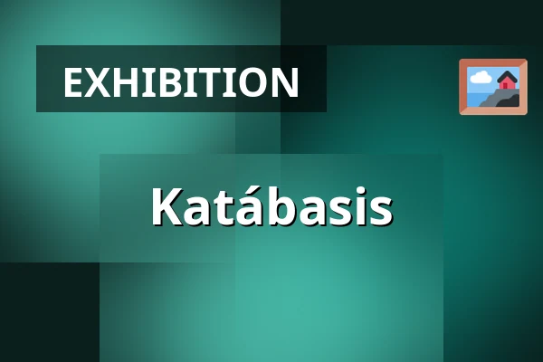 Katábasis — HELLERAU - Europäisches Zentrum der Künste, Dresden