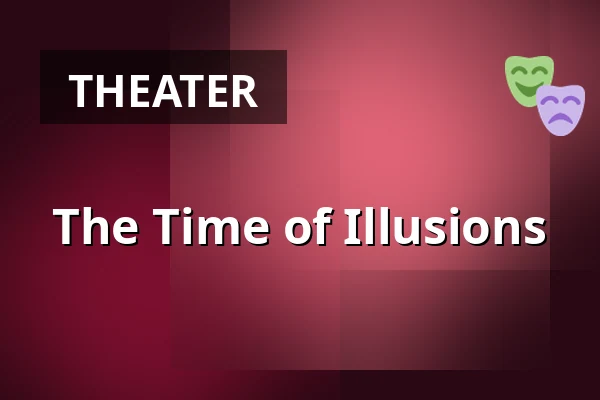 The Time of Illusions — Ben Blu´s Illusionstheater, Berlin