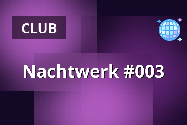 Nachtwerk #003 — STK 47 WAREHOUSE, Krakow