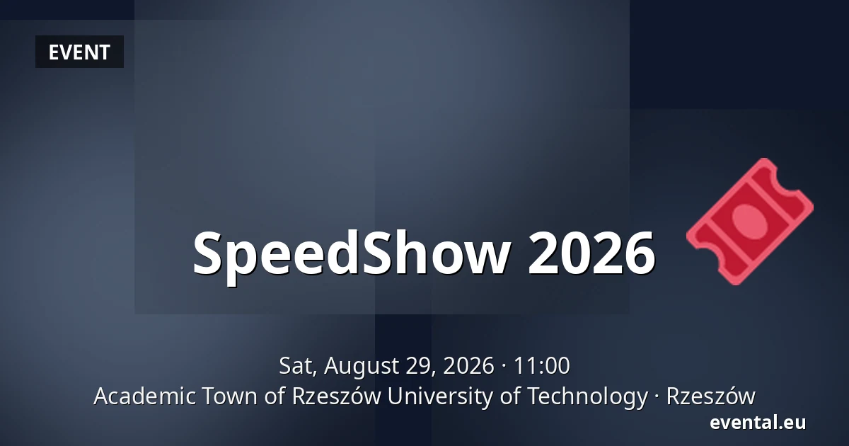 SpeedShow 2026 — Academic Town of Rzeszów University of Technology, Rzeszów
