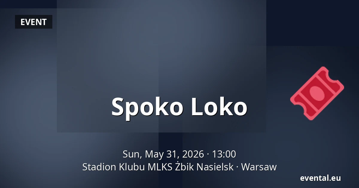 Spoko Loko — Stadion Klubu MLKS Żbik Nasielsk, Warsaw