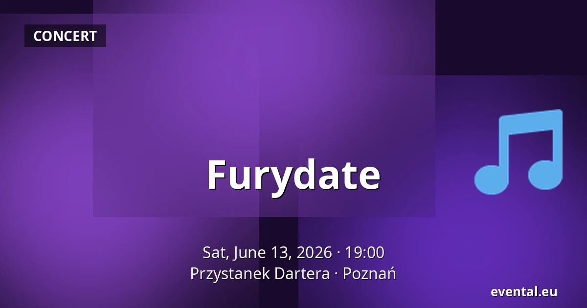 Furydate — Przystanek Dartera, Poznań