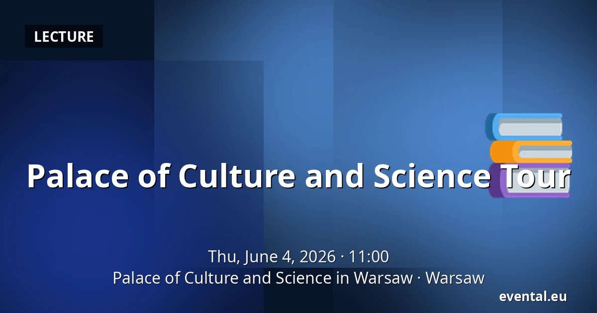 Palace of Culture and Science Tour — Palace of Culture and Science in Warsaw, Warsaw