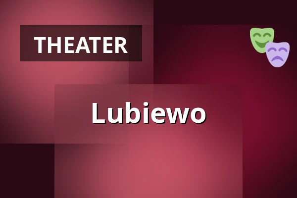 Lubiewo — Wrocławski Teatr Współczesny, Wrocław