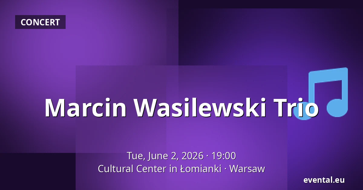 Marcin Wasilewski Trio — Cultural Center in Łomianki, Warsaw